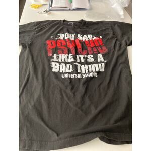 Universal studios men’s you say psycho like it’s a bad thing shirt size xl